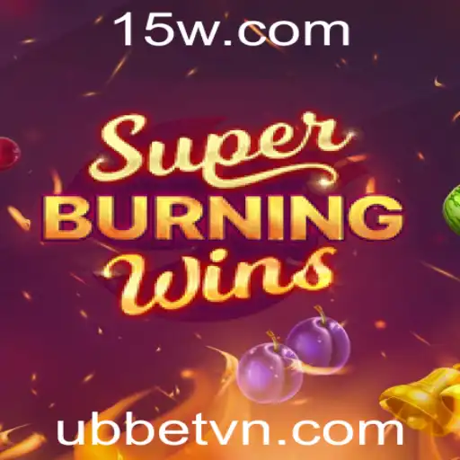 Descubra SuperBurningWins: Um Clássico com um Toque Moderno na Era Ubbet